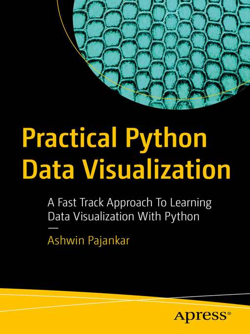 Title details for Practical Python Data Visualization by Ashwin Pajankar - Available